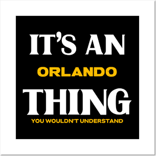 It's an Orlando Thing You Wouldn't Understand Posters and Art